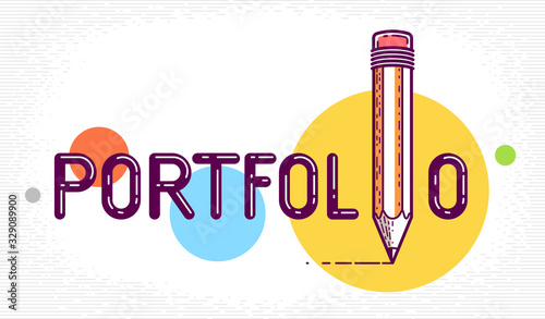 Portfolio word with pencil instead of letter I, art and design gallery concept, vector conceptual creative logo or poster made with special font.
