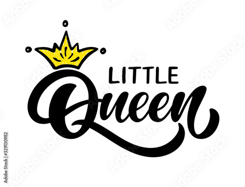 Vector lettering illustration with crown. Baby girl shower card. Newborn baby girl background. Little Queen poster design.