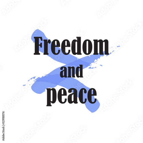 Beautiful phrase freedom and peace for applying to t-shirts. Stylish and modern design for printing on clothes and things. Motivational call for placement on posters and vinyl stickers