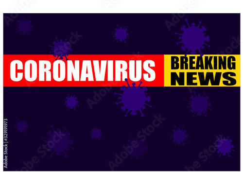 Novel coronavirus (2019-nCoV) lettering coronavirus, breaking news. Dark background. Pandemic virus. Chinese, Wuhan virus