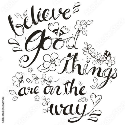 Black lettering quotes about motivation life happiness clip art. Script font, flower and leaves. Vector illustration. Perfect for sticker, element, journal book, card, pattern, wallpaper, etc.