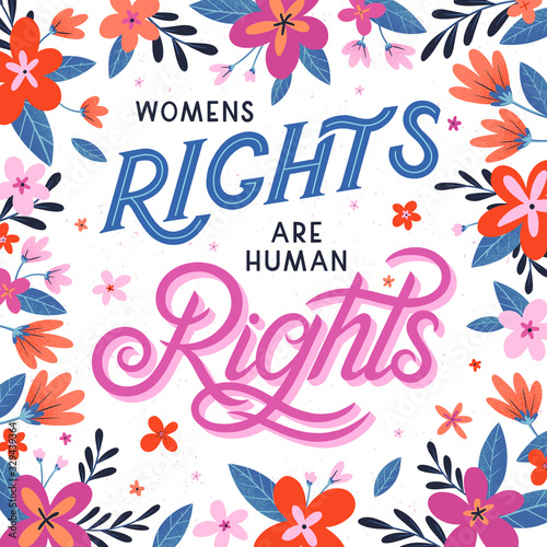 Womens rights are human rights vector illustration, stylish print for t shirts, posters, cards with flowers and floral elements.Feminism quote and woman motivational slogan.Women's movement concept.