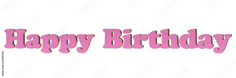 3D Rendering Happy Birthday Word Isolated on White Background 3D Rendering Happy Birthday Word Isolated on White Background