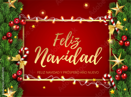 Feliz navidad - Merry Christmas Happy New Year Typographical greetings in Spanish. Holiday greeting and Christmas decoration element border fir tree branch stars, candy cane with bow in red background