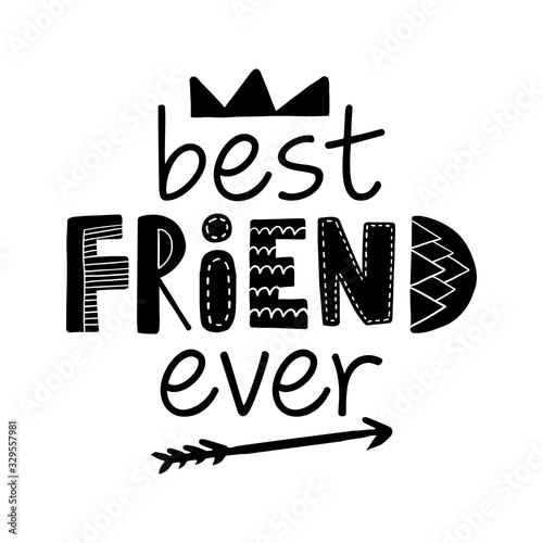Best Friend ever - lovely lettering calligraphy quote. Handwritten friendship day greeting card. Modern vector design.