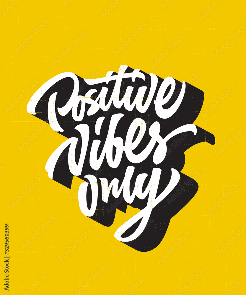 Fotografie Positive vibes only custom lettering design