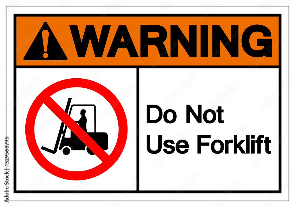 Warning Do Not Use Forklift Symbol Sign, Vector Illustration, Isolate On White Background Label .EPS10 Warning Do Not Use Forklift Symbol Sign, Vector Illustration, Isolate On White Background Label .EPS10