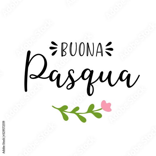 Vector hand drawn " Buona Pasqua" quote in Italian, translated Happy Easter. Lettering for ad, poster, print, gift decoration.