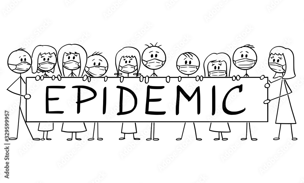 Vector cartoon stick figure drawing conceptual illustration of group of people wearing face masks and holding epidemic sign. Infection and coronavirus concept.
