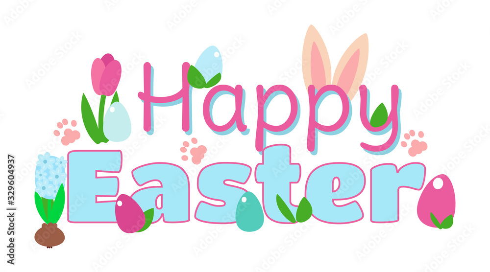 Decorative text Happy Easter, decorated with flowers, grass, decorative eggs, rabbit footprints and bunny ears. Letters of blue and pink color isolated on a white background with hyacinth and tulip.