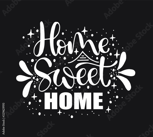Home sweet home hand lettering, vector illustration