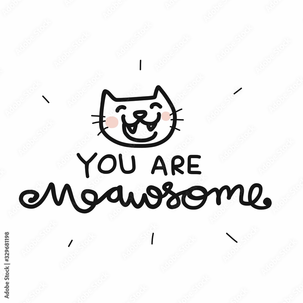 You are meawsome cat smiling cartoon vector illustration