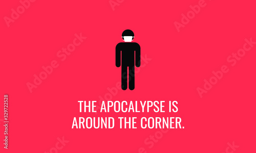 The apocalypse is around the corner pandemic quote poster design