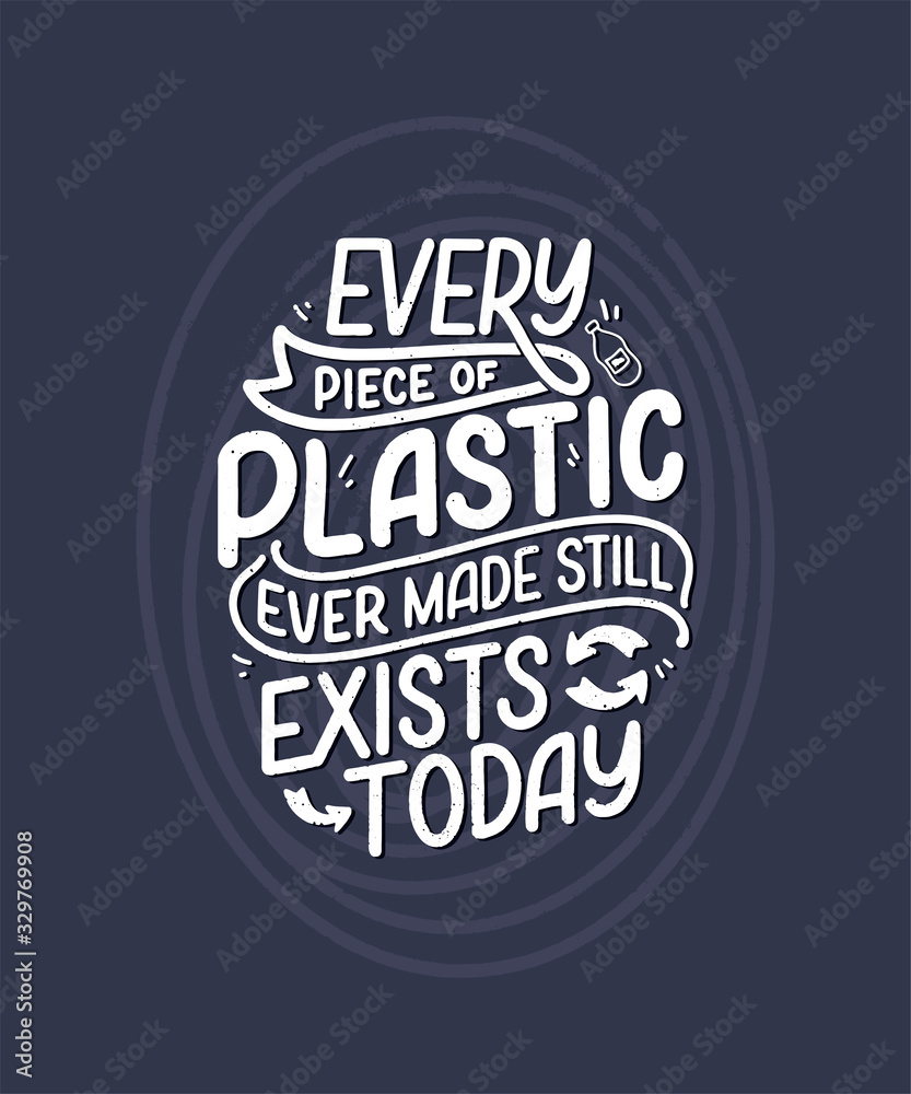 Vector lettering slogan about waste recycling. Nature concept based on reducing waste and using or reusable products. Motivational quote for choosing eco friendly lifestyle Vector lettering slogan about waste recycling. Nature concept based on reducing waste and using or reusable products. Motivational quote for choosing eco friendly lifestyle