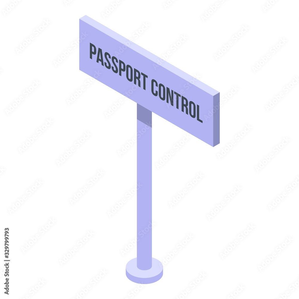 Passport control sign icon. Isometric of passport control sign vector icon for web design isolated on white background Passport control sign icon. Isometric of passport control sign vector icon for web design isolated on white background
