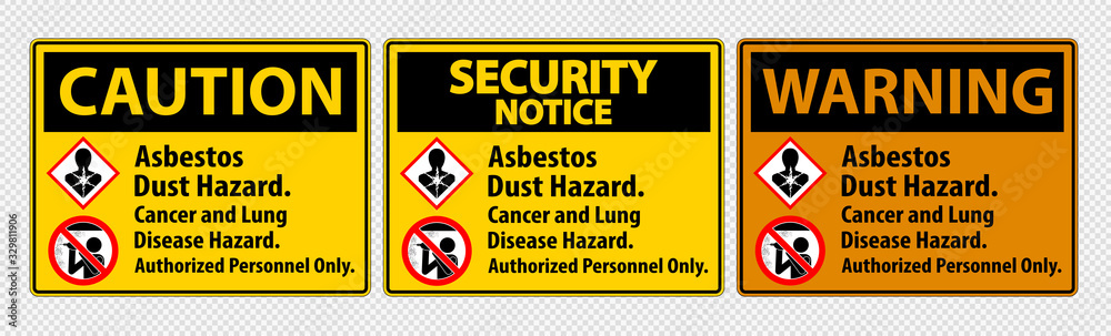 Fototapeta premium Safety Label,Asbestos Dust Hazard, Cancer And Lung Disease Hazard Authorized Personnel Only
