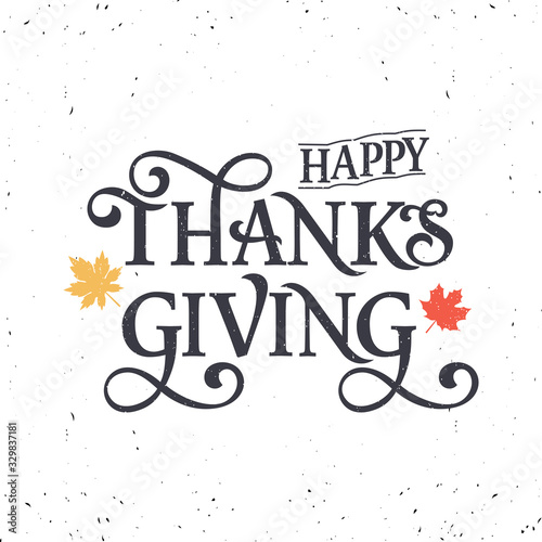 PrintVector illustration. Happy Thanksgiving Day typography vector design for greeting cards and poster on a textural background design template celebration.Happy Thanksgiving inscription  lettering.