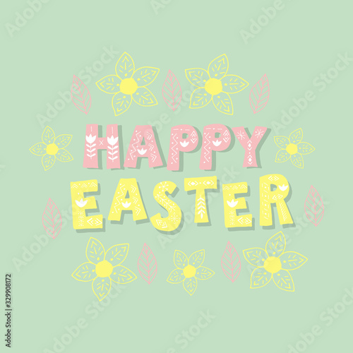 Happy Easter typography postcard. Easter day spring lettering design. Font illustration with cute eggs and flowers. Poster, banner, card. Vector eps 10.