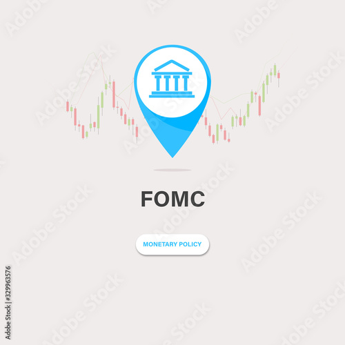 FOMC is a monetary policy,  FOMC stand for Federal Open Market Committee