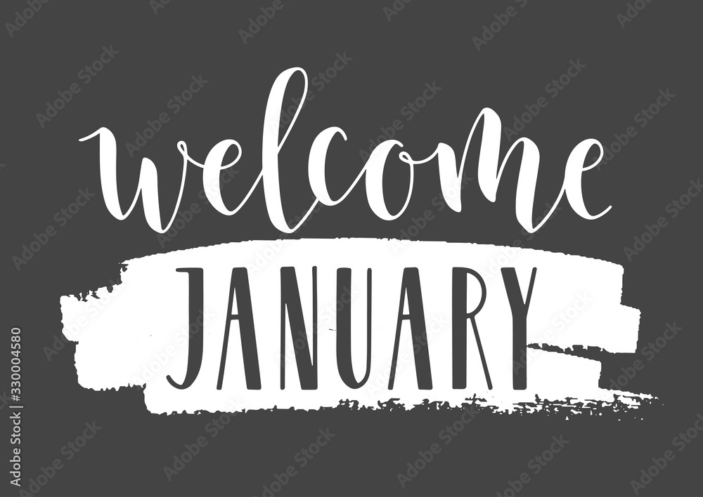 Vector Illustration. Handwritten Lettering of Welcome January. Template for Banner, Invitation, Party, Postcard, Poster, Print, Sticker or Web Product. Objects Isolated on Black Chalkboard.