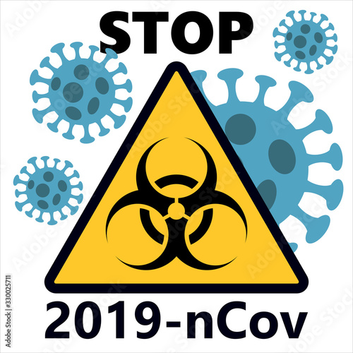 STOP COVID-19 Biological hazard icon, Novel coronavirus (2019-nCoV), Abstract virus strain model Novel corona virus 2019-nCoV with yellow biohazard symbol