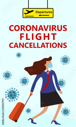 Coronavirus flight cancellations, Pandemic  Novel corona virus disease COVID-19, 2019-nCoV, MERS-Cov, woman in suit with blue medical face mask and travel bag on wheels moves from delayed departures
