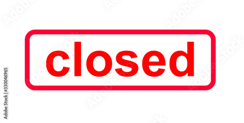 Red sign in englisch language with the indication (temporarily) closed