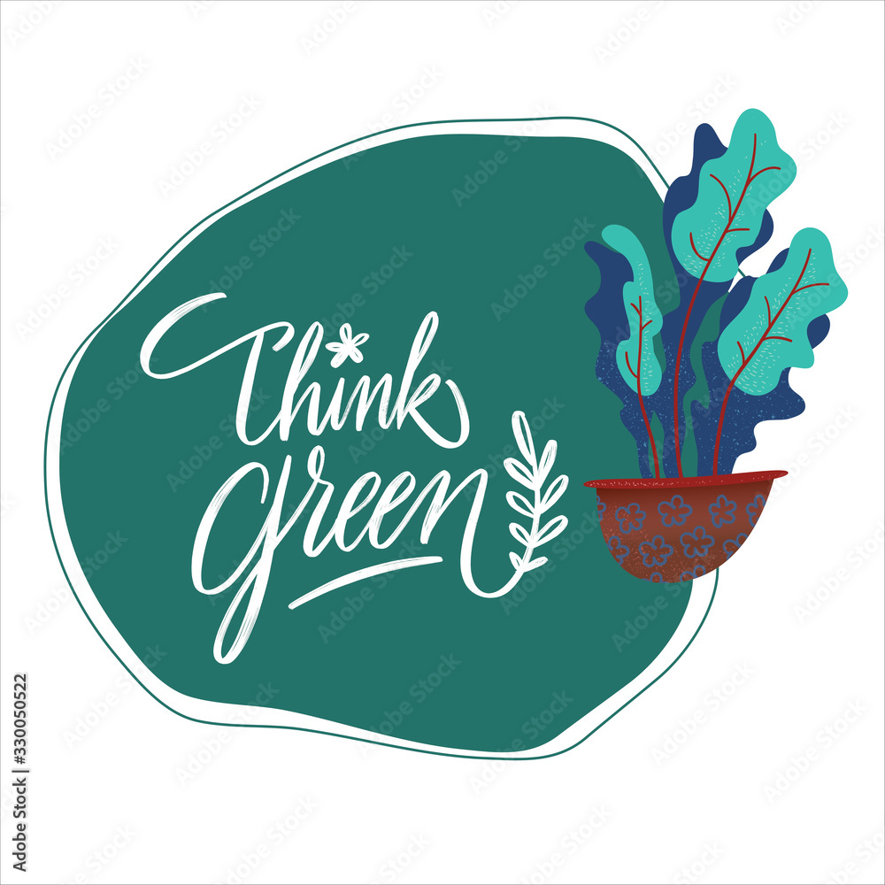 Think green lettering hand drawn. Positive think green quote. Lettering