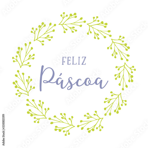 Vector hand drawn " Feliz Páscoa " quote in Portuguese with green wreath, translated Happy Easter. Lettering for ad, poster, print, gift decoration