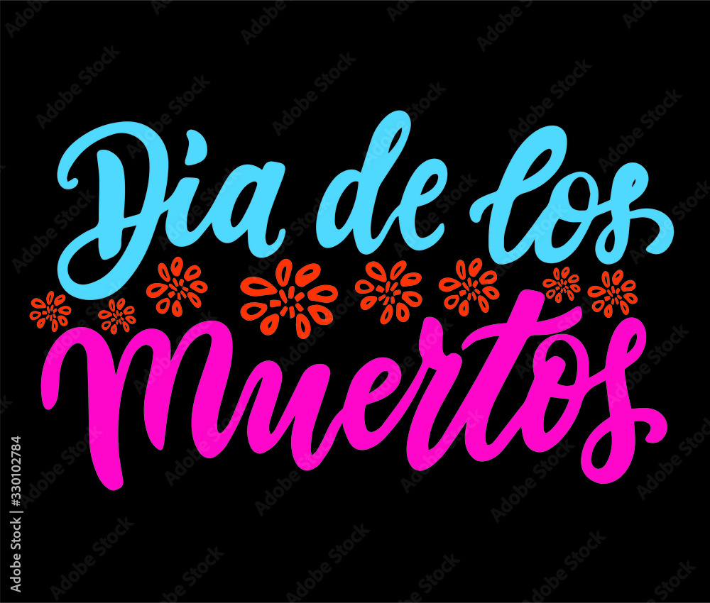Spanish translation- The Day of the dead. Dia de los muertos. Hand lettering. Brush calligraphy quotes. Congrats card. 