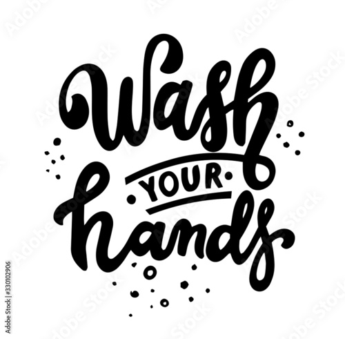 Wash your hands. Motivation hygiene poster. Hand lettering. Soap Soap removes bacteria, microbes, microorganisms