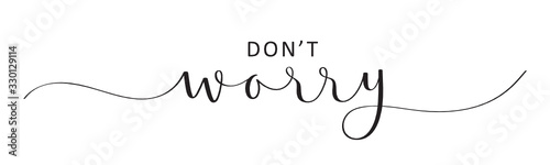 DON'T WORRY vector black brush calligraphy banner with swashes