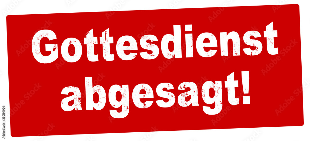 nlsb1354 NewLongStampBanner nlsb - german label / banner - Schild mit der Stempel Aufschrift: Gottesdienst abgesagt - new-version - 2komma2zu1 xxl g9239 nlsb1354 NewLongStampBanner nlsb - german label / banner - Schild mit der Stempel Aufschrift: Gottesdienst abgesagt - new-version - 2komma2zu1 xxl g9239