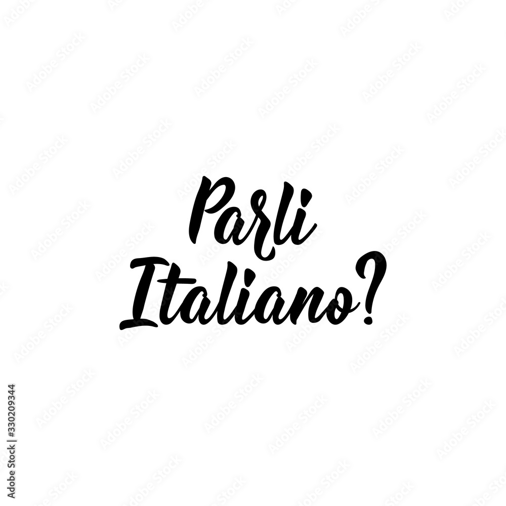 Translation from Italian: Do you speak Italian. Vector illustration. Lettering. Ink illustration.