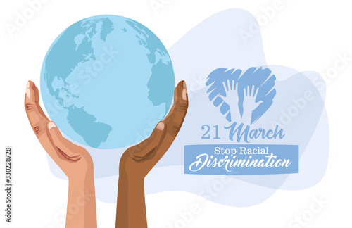 stop racism international day poster with interracial hands lifting earth planet