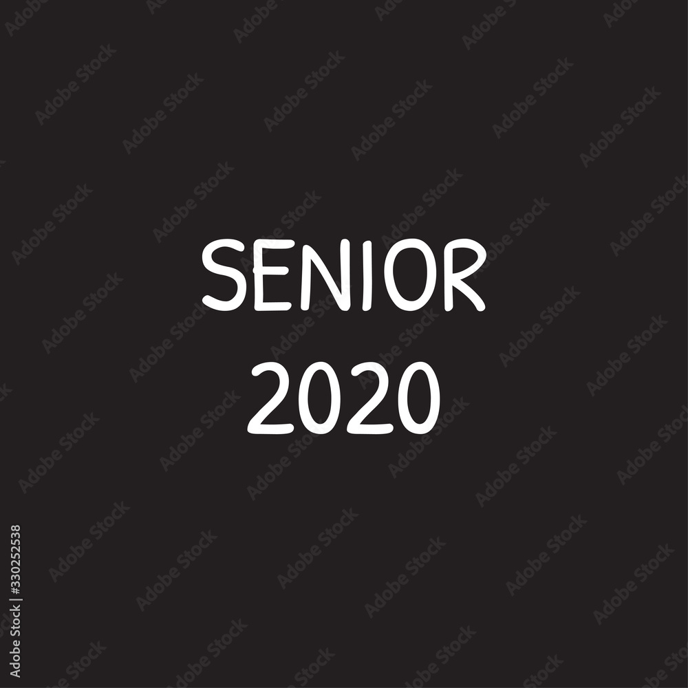 Senior 2020. Stylish graduation design for printing on t-shirts and hoodies.Vector illustration of a College, graduation logo for a holiday event or party. A graduate of the senior class of 2020
