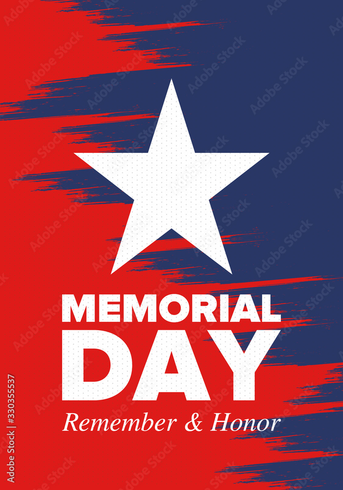 Memorial Day in United States. Remember and Honor. Federal holiday for remember and honor persons who have died while serving in the United States Armed Forces. Celebrated in May. Vector poster Memorial Day in United States. Remember and Honor. Federal holiday for remember and honor persons who have died while serving in the United States Armed Forces. Celebrated in May. Vector poster