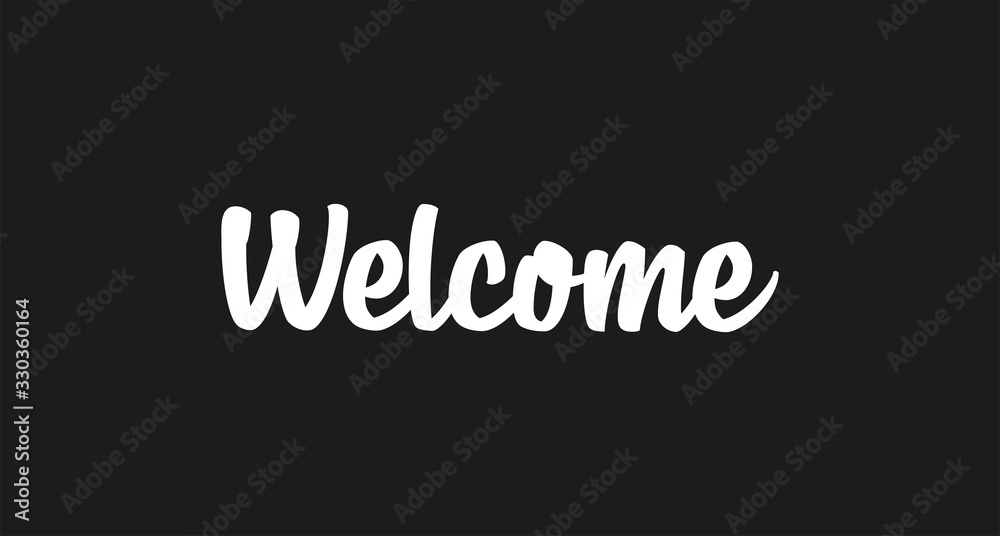 Welcome lettering sign. Typographic text.