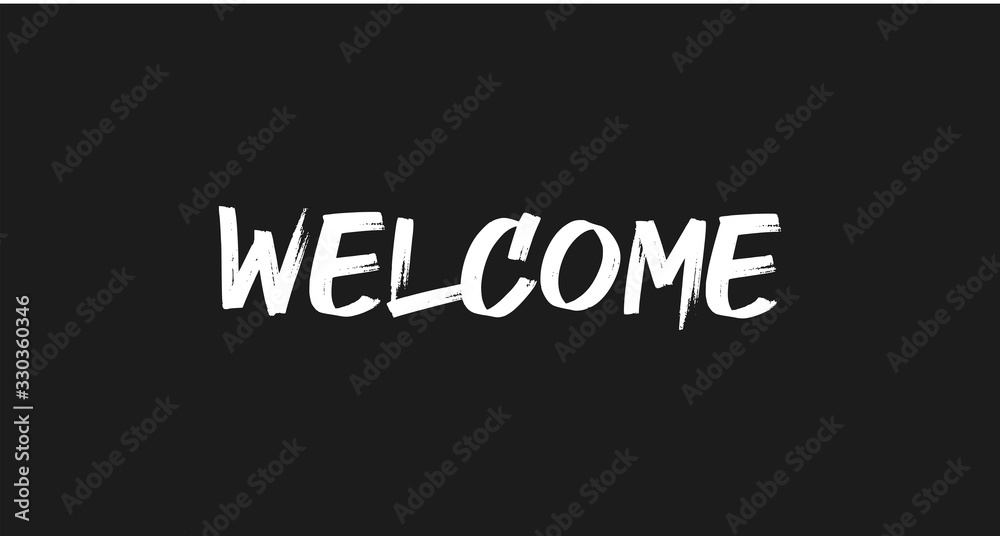 Welcome lettering sign. Typographic text. Welcome lettering sign. Typographic text.