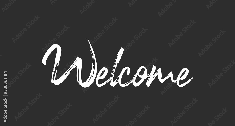 Welcome lettering sign. Typographic text.
