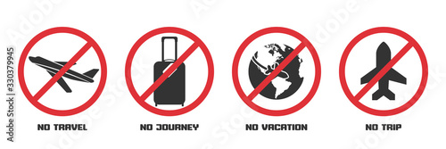 Prohibition signs during quarantine. No travel, journey, vacation, trip