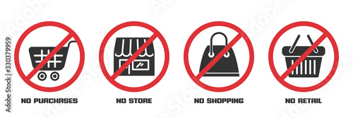 Prohibition signs during quarantine. No purchase, store, shopping, retail