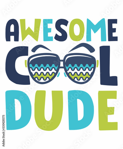 Awesome cool dude ,trendy typography art design vector illustration ready for print on t-shirt, apparel, poster and other uses.	