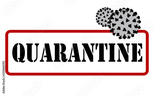  Quarantine sign with coronavirus bacterium. Vector illustration.