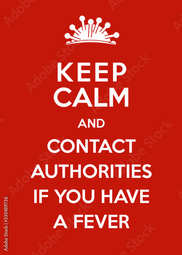 Corona Virus Poster: Keep Calm and Contact Authorities if You Have a Fever