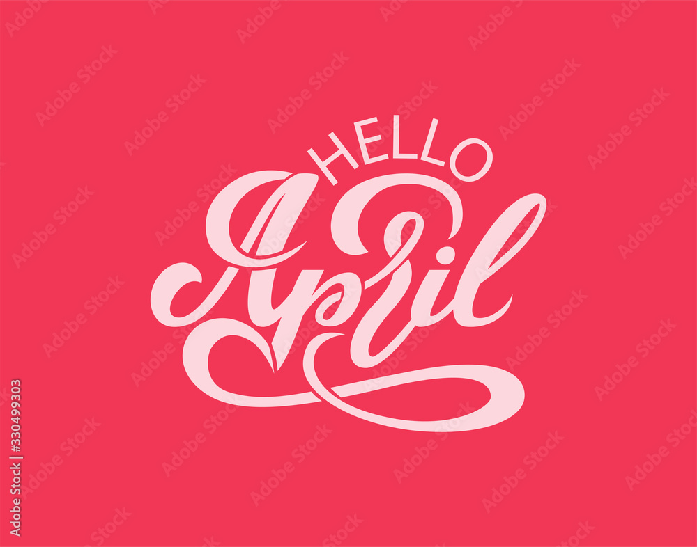 Hand drawn spring inspirational quote - hello April. Hand drawn spring inspirational quote - hello April.