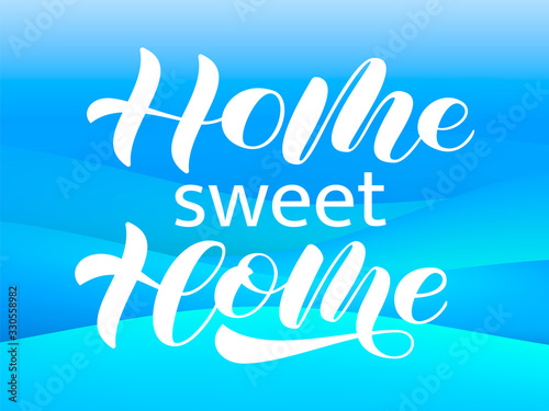 Vector stock illustration. Home sweet home brush lettering for banner or poster