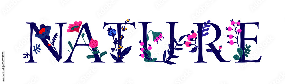 The inscription Nature in English. Vector. Letters. Plant and flower life. The power of wildlife. Flowers and buds around letters. Flat style. Logo for natural products. The inscription Nature in English. Vector. Letters. Plant and flower life. The power of wildlife. Flowers and buds around letters. Flat style. Logo for natural products.