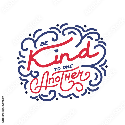 Vector hand lettering of biblical verse Be kind to one another,  bold monoline design .