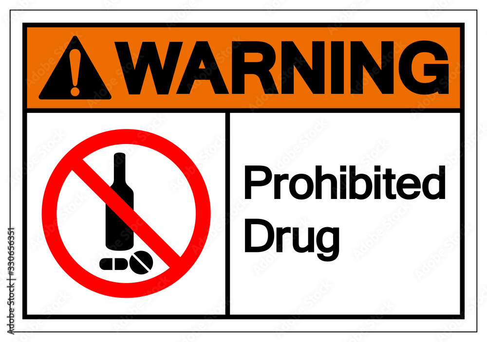 Warning Prohibited Drug Symbol Sign, Vector Illustration, Isolate On White Background Icon. EPS10 Warning Prohibited Drug Symbol Sign, Vector Illustration, Isolate On White Background Icon. EPS10